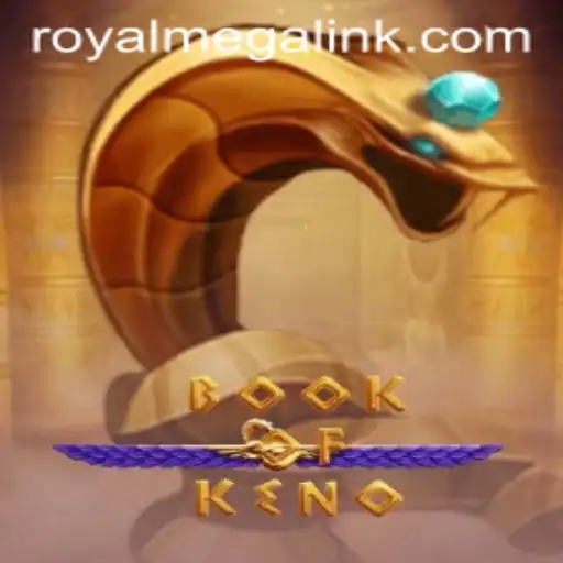 Exploring the Intriguing World of BookOfKeno: The Royal Mega Experience
